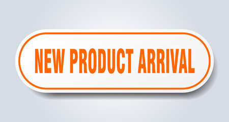 new product arrival sign. rounded isolated button. white sticker