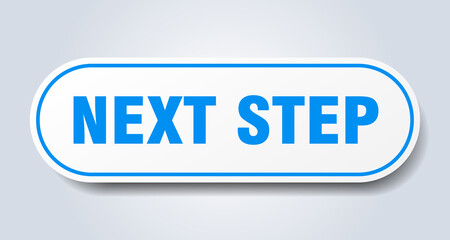 next step sign. rounded isolated button. white sticker