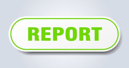 report sign. rounded isolated button. white sticker
