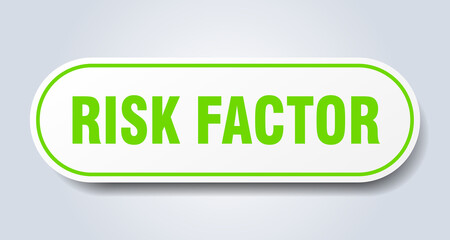 risk factor sign. rounded isolated button. white sticker