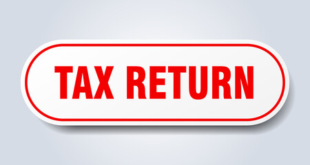 tax return sign. rounded isolated button. white sticker