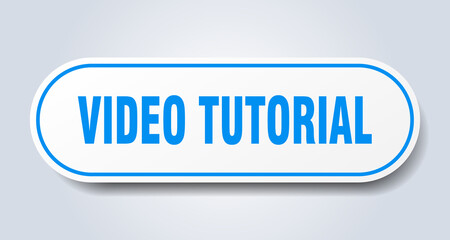video tutorial sign. rounded isolated button. white sticker