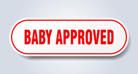 baby approved sign. rounded isolated button. white sticker