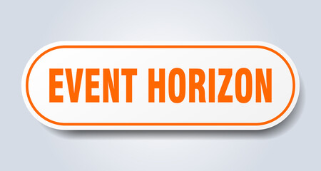 event horizon sign. rounded isolated button. white sticker