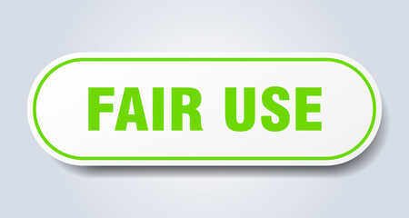 fair use sign. rounded isolated button. white sticker