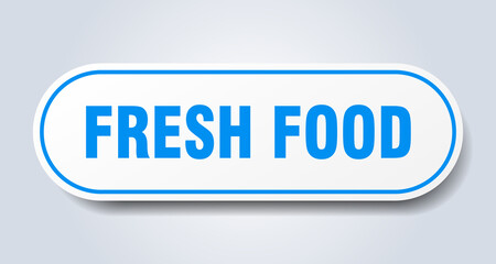 fresh food sign. rounded isolated button. white sticker