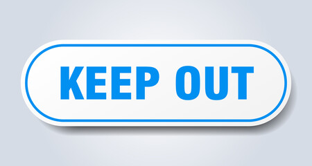 keep out sign. rounded isolated button. white sticker