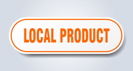 local product sign. rounded isolated button. white sticker