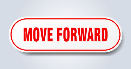move forward sign. rounded isolated button. white sticker