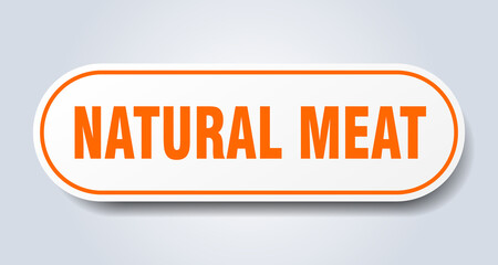 natural meat sign. rounded isolated button. white sticker