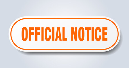 official notice sign. rounded isolated button. white sticker