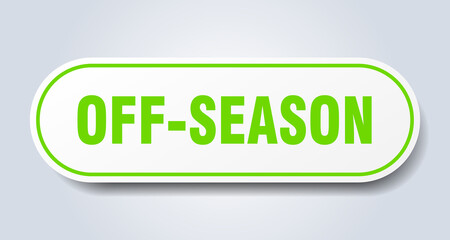 off-season sign. rounded isolated button. white sticker