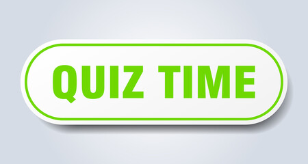 quiz time sign. rounded isolated button. white sticker