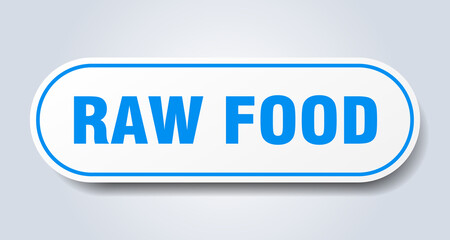 raw food sign. rounded isolated button. white sticker