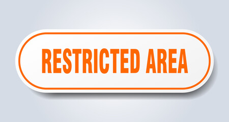 restricted area sign. rounded isolated button. white sticker