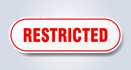 restricted sign. rounded isolated button. white sticker
