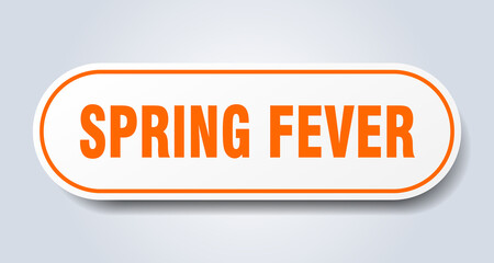 spring fever sign. rounded isolated button. white sticker