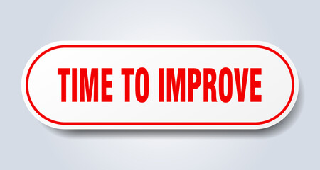 time to improve sign. rounded isolated button. white sticker