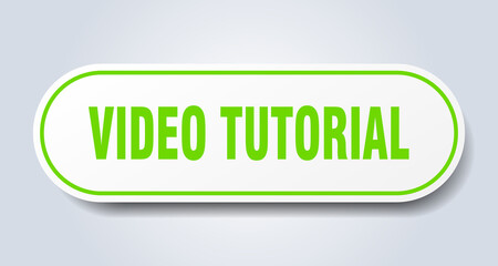 video tutorial sign. rounded isolated button. white sticker