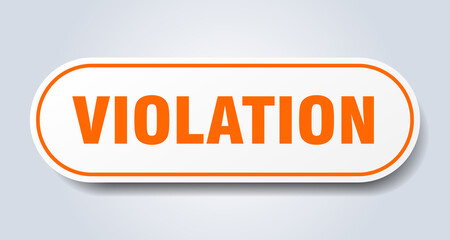 violation sign. rounded isolated button. white sticker