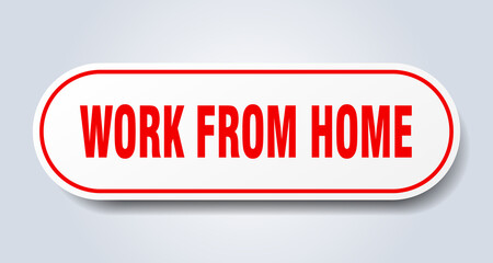 work from home sign. rounded isolated button. white sticker