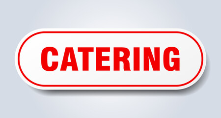 catering sign. rounded isolated button. white sticker