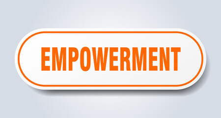 empowerment sign. rounded isolated button. white sticker