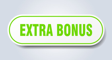 extra bonus sign. rounded isolated button. white sticker