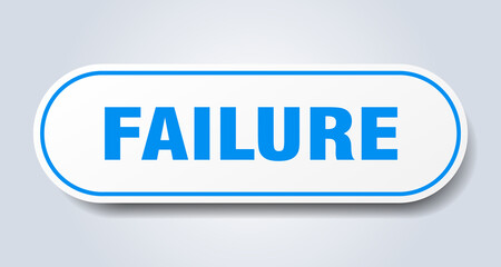 failure sign. rounded isolated button. white sticker
