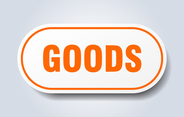 goods sign. rounded isolated button. white sticker