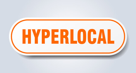 hyperlocal sign. rounded isolated button. white sticker