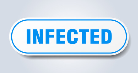 infected sign. rounded isolated button. white sticker