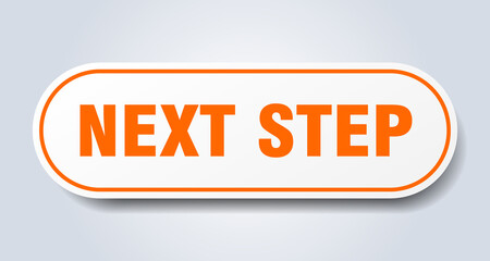next step sign. rounded isolated button. white sticker