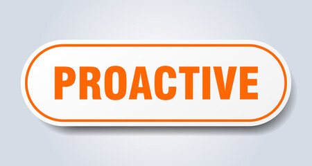 proactive sign. rounded isolated button. white sticker