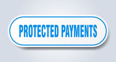 protected payments sign. rounded isolated button. white sticker