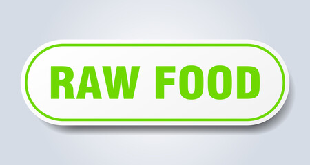 raw food sign. rounded isolated button. white sticker