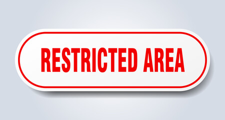 restricted area sign. rounded isolated button. white sticker