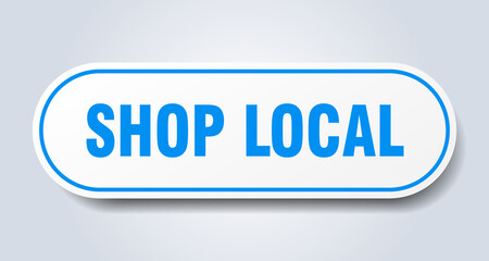 shop local sign. rounded isolated button. white sticker