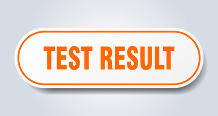 test result sign. rounded isolated button. white sticker