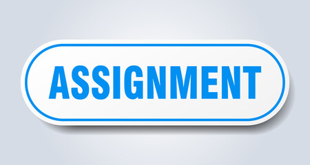 assignment sign. rounded isolated button. white sticker