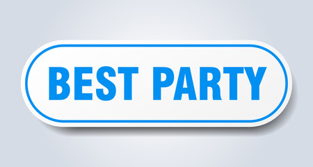 best party sign. rounded isolated button. white sticker