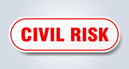 civil risk sign. rounded isolated button. white sticker