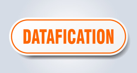 datafication sign. rounded isolated button. white sticker
