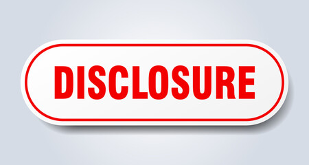 disclosure sign. rounded isolated button. white sticker