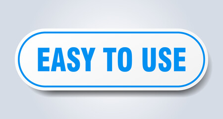 easy to use sign. rounded isolated button. white sticker