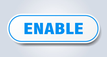 enable sign. rounded isolated button. white sticker