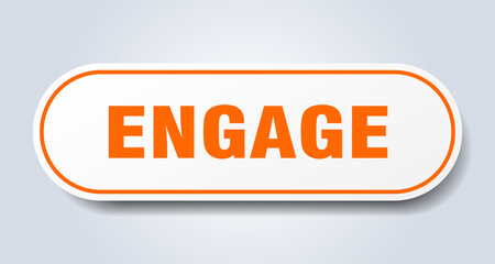 engage sign. rounded isolated button. white sticker