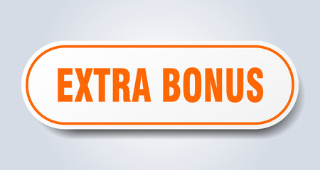 extra bonus sign. rounded isolated button. white sticker