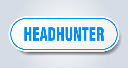 headhunter sign. rounded isolated button. white sticker