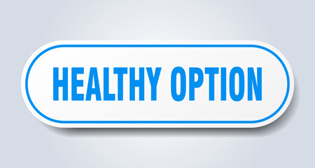 healthy option sign. rounded isolated button. white sticker